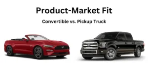 Convertible vs. Truck example of product-market fit